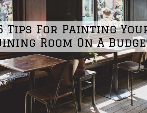 5 Tips For Painting Your Dining Room On A Budget in McLean, VA