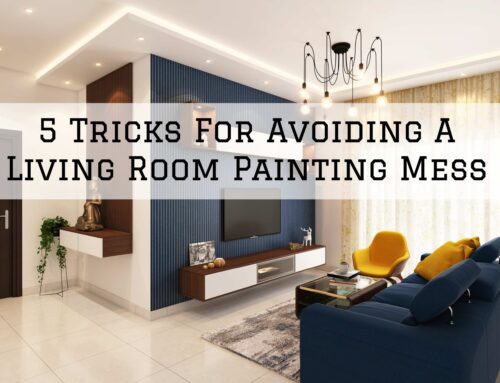 5 Tricks For Avoiding A Living Room Painting Mess in Arlington, VA