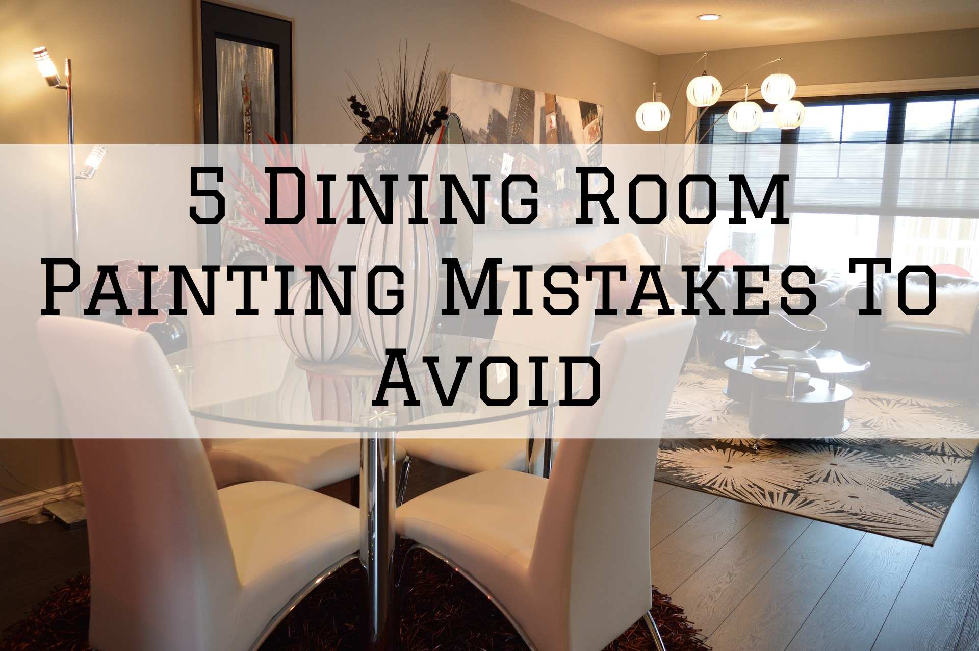 2021-10-19 Image Painting Arlington VA Dining Room Mistakes